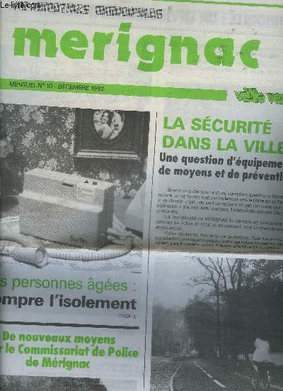 MERIGNAC INFORMATIONS MUNICIPALES N10 DEC 1982 - La scurit dans la ville une question d'quipements de moyens et de prvention - les personnes ges romprent l'isolement - de nouveaux moyens pour le commissariat de police de Mrignac etc.