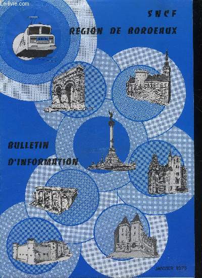 BULLETIN D'INFORMATION SNCF REGION DE BORDEAUX JANVIER 1975 l'ATC se prsente  vous - le thatre de l'oust aquitain centre culturel de Saint Mdard en Jalles - coles maternelles et service comemrcial etc.