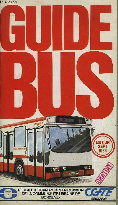 GUIDE BUS EDITION SEPT3. 1983 - RESEAU DE TRANSPORTS EN COMMUN DE LA COMMUNAUTE URBAINE DE BORDEAUX.