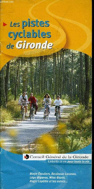 LES PISTES CYCLABLES DE LA GIRONDE.