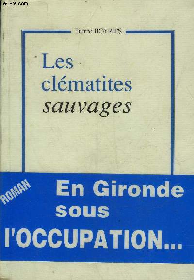 LES CLEMATIES SAUVAGES - ROMAN.