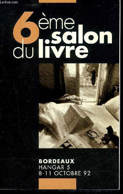 6EME SALON DU LIVRE BORDEAUX HANGAR 5 8-11 OCTOBRE 1992.