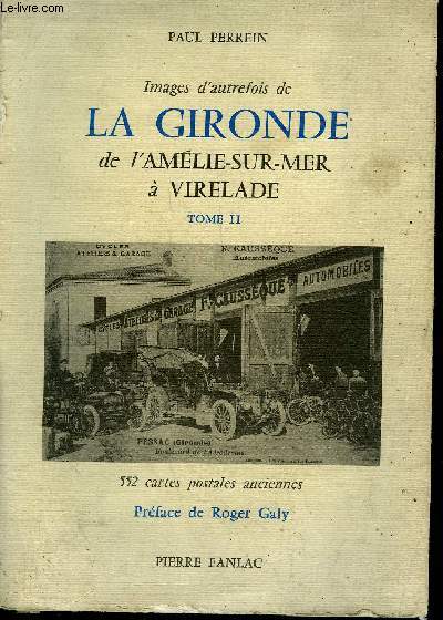 IMAGES D'AUTREFOIS DE LA GIRONDE DE L'AMELIE SUR MER A VIRELADE TOME 2.