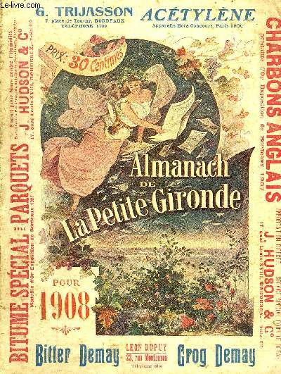 ALMANACH DE LA PETITE GIRONDE 1908.