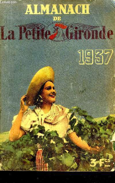 ALMANACH DE LA PETITE GIRONDE 1937 .