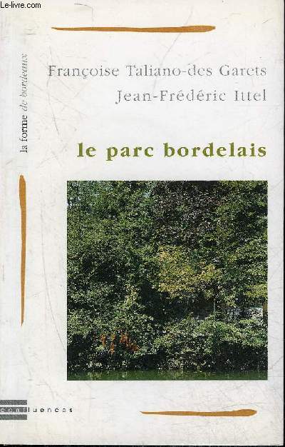 LE PARC BORDELAIS - COLLECTION LA FORME DE BORDEAUX N4.
