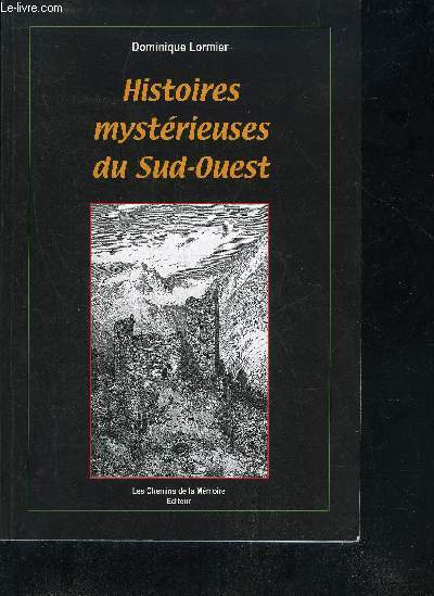 HISTOIRES MYSTERIEUSES DU SUD OUEST.
