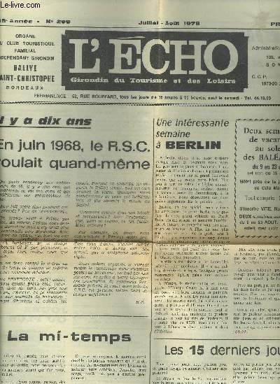 L'ECHO GIRONDIN DU TOURISME ET DES LOISIRS N299 33E ANNEE JUILLET AOUT 1978 Il y a dix ans en juin 1968 le R.S.C. roulait quand mme - une intressante semaine  Berlin - la mi temps - les 15 derniers jours - rallye actualit - au fil des jours .