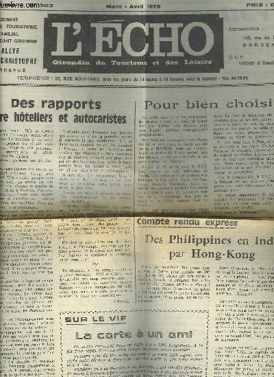 L'ECHO GIRONDIN DU TOURISME ET DES LOISIRS N303 34E ANNEE MARS AVRIL 1979 Des rapports entre hoteliers et autocaristes - pour bien choisir - des Philippines en Inde par Hong Kong - la carte  un ami - rallye actualit etc.