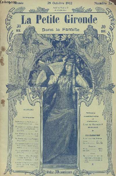 LA PETITE GIRONDE DANS LA FAMILLE N 23 - 2e anne - 25 octobre 1902 - Passe-temps de Mathurins - Du papier qui vaut 800 millions de francs le kilogramme - Les martyrs de la Beaut - La femme aux vingt Langues - Un animal ingnieur et achitecte