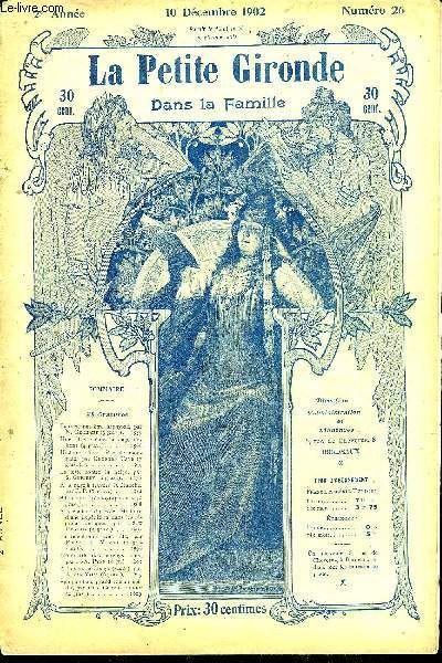 LA PETITE GIRONDE DANS LA FAMILLE N 26 2E ANNEE 1902 - Pour ne pas tre asphyxi par N.Grhant - une fillette dans la cage des lions - une histoire d'une pice de monnaie - la lutte contre la neige -  la nage  travers la Manche etc (voir notice).