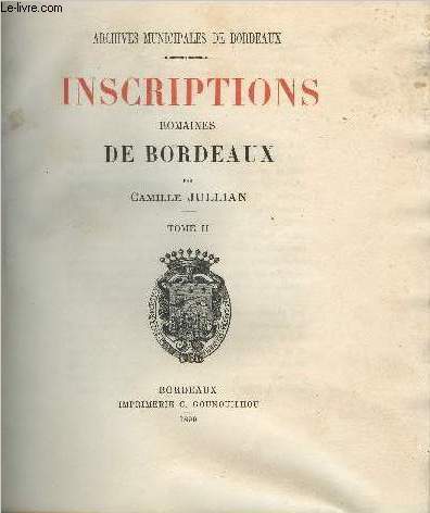 Archives municipales de Bordeaux - Inscriptions romaines de Bordeaux - Tome II