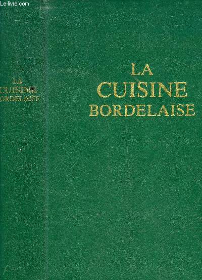 TRAITE DE CUISINE BOURGEOISE BORDELAISE - 7E EDITION.