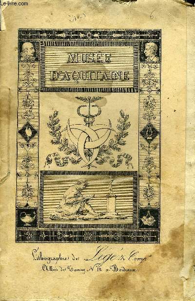 MUSEE D'AQUITAINE N6 - Notice sur les gavachs - le tombeau d'Elyse - sur l'influence des beaux arts - de l'antiquit des paratonnres - du chanteur Garat - journal bengali - foire de Leipsick - hippopotame fossile - nouvelle mthode de vinification etc