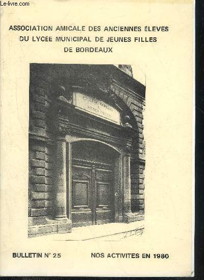 ASSOCIATION AMICALE DES ANCIENNES ELEVES DU LYCEE MUNICIPAL DE JEUNES FILLES DE BORDEAUX - BULLETIN N25 - NOS ACTIVITES EN 1980.