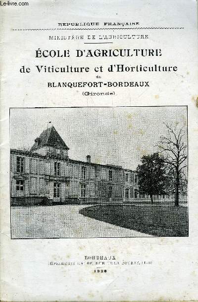 ECOLE D'AGRICULTURE DE VITICULTURE ET D'HORTICULTURE DE BLANQUEFORT-BORDEAUX (GIRONDE).