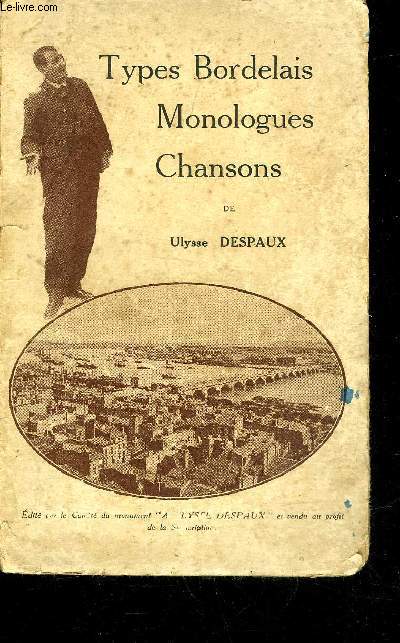 TYPES BORDELAIS MONOLOGUES CHANSONS OBSERVATIONS LOCALES.