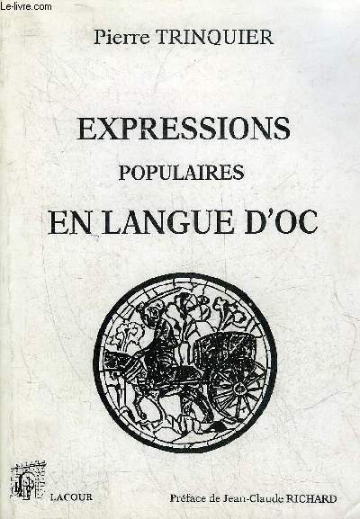 EXPRESSIONS POPULAIRES EN LANGUE D'OC DU TARN AUX CEVENNES - COLLECTION COLPORTEUR.