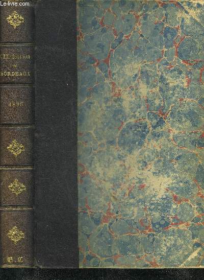 L'EXPOSITION DE BORDEAUX 1895 - PUBLIE SOUS LES AUSPICES DE LA SOCIETE PHILOMATHIQUE.