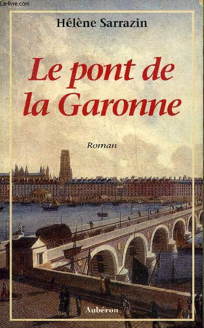 LE PONT DE GARONNE - ROMAN.