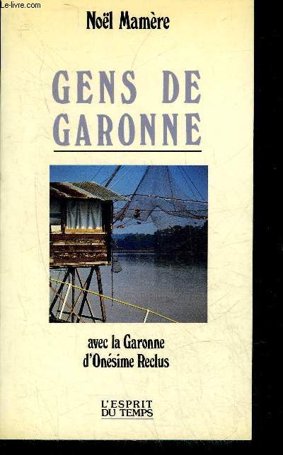 GENS DE GARONNE AVEC LA GARONNE D'ONESIME RECLUS.