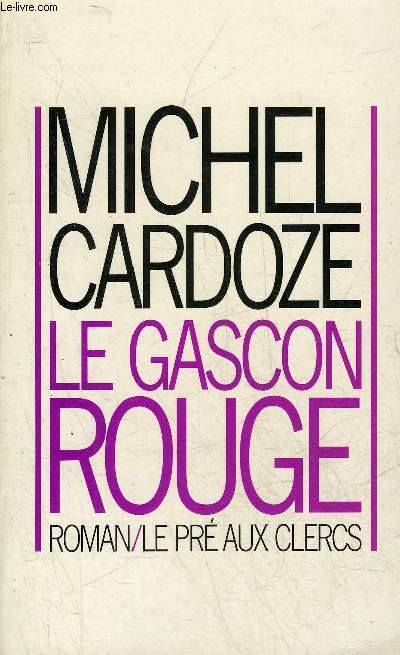 LE GASCON ROUGE .