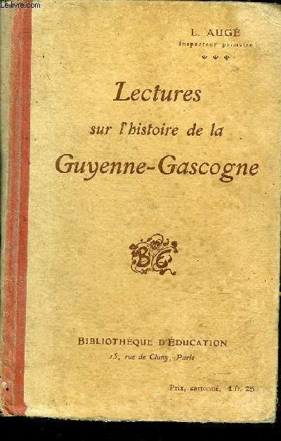 LECTURES SUR L'HISTOIRE DE LA GUYENNE GASCOGNE.