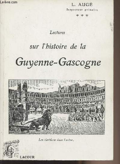 Lectures sur l'histoire de la Guyenne-Gascogne - collection 
