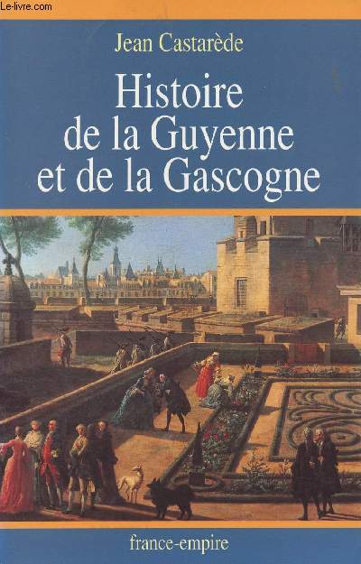 Histoire de la Guyenne et de la Gascogne