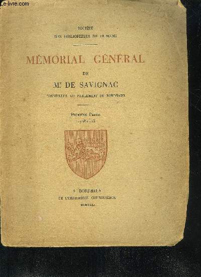MEMORIAL GENERAL - SOCIETE DES BIBLIOPHILES DE GUIENNE - PREMIERE PARTIE 1708-1713.
