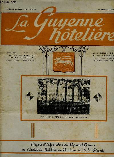 LA GUYENNE HOTELIERE N 16 Le service de la clientle dans les dbits de boissons pour passer le flambeau rquisitions militaires le crdit  l'hotellerie - accidents du travail registres de police - salaires restaurants Paris - salaires hotels Paris etc.