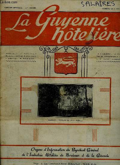 LA GUYENNE HOTELIERE N 31 Journe de l'industrie htelire - suppression de l'impot cdulaire - l'armorial de la gastronomie girondine - arrt relatif aux hotels et maisons meubles - salaires etc.