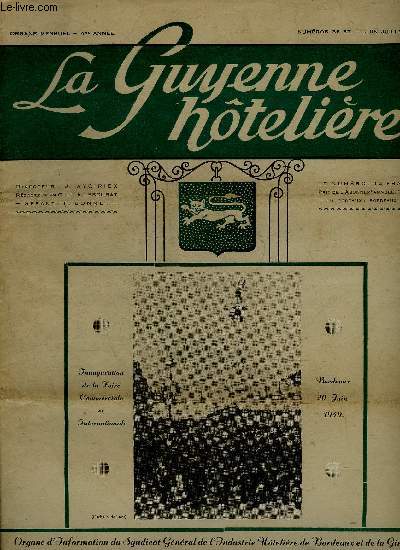LA GUYENNE HOTELIERE N 36-37 Le coup du Bonneteau - prix de location dans les htels non homologus - salles de bals - cration d'une caisse nationale de retraite - congs pays - identification fiscale des entreprises industrielles ou commerciales etc.