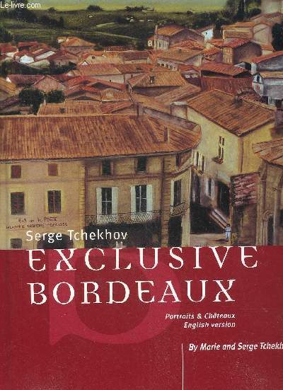 EXCLUSIVE BORDEAUX IN THE PORTRAITS & CHATEAUX COLLECTION.