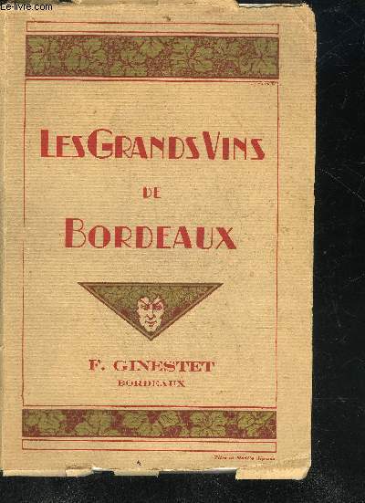 LES GRANDS VINS DE BORDEAUX - THE GREAT WINES OF BORDEAUX.