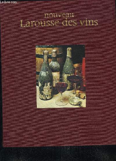 NOUVEAU LAROUSSE DES VINS.