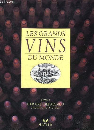 LES GRANDS VINS DU MONDE.
