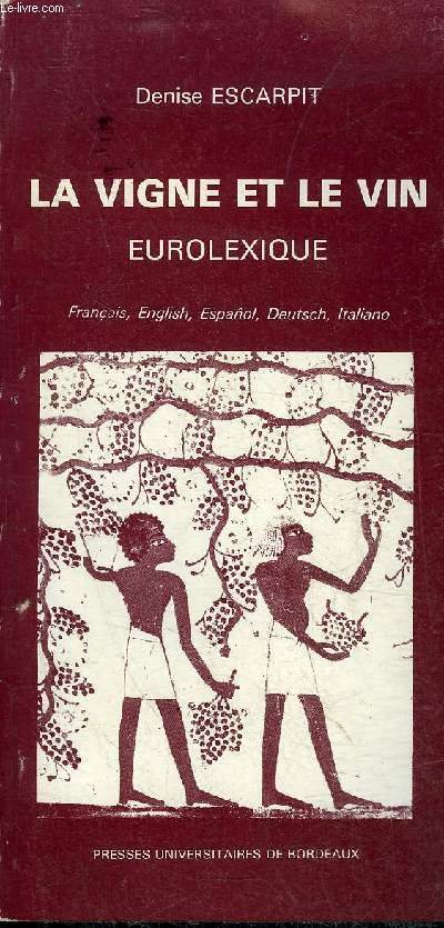 LA VIGNE ET LE VIN EUROLEXIQUE.