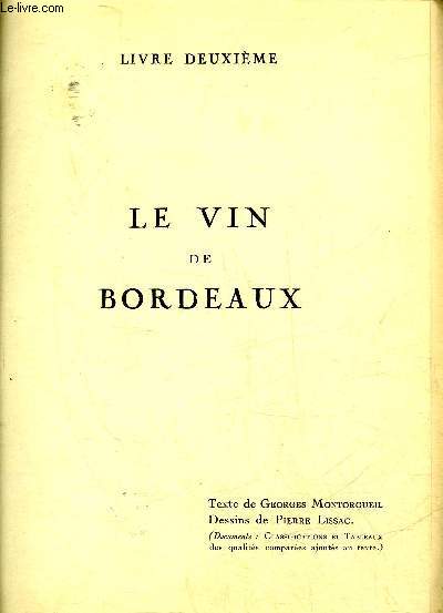 MONSEIGNEUR LE VIN - LIVRE DEUXIEME LE VIN DE BORDEAUX.