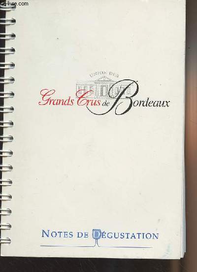 Union des Grands Crus de Bordeaux - Notes de dgustation