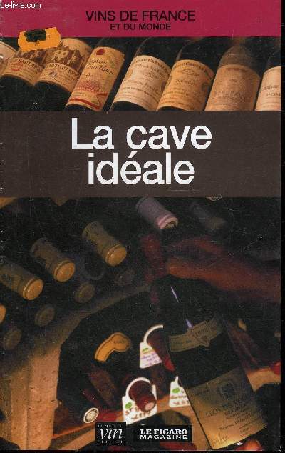 LA CAVE IDEALE - COLLECTION VINS DE FRANCE ET DU MONDE N28.