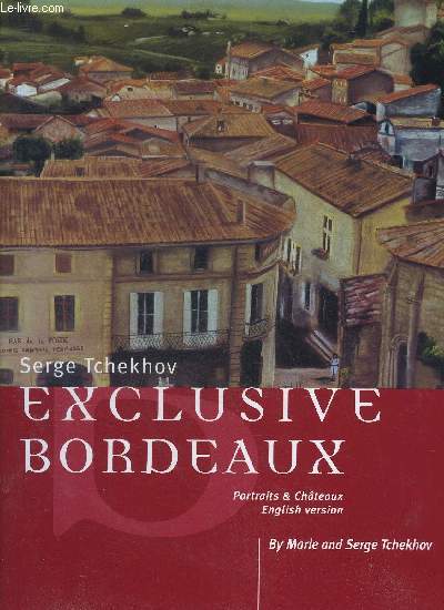 EXCLUSIVE BORDEAUX PORTRAITS & CHATEAUX ENGLISH VERSION.