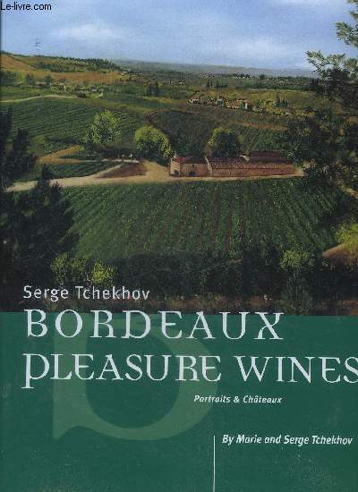 BORDEAUX PLEASURE WINES IN THE PORTRAITS & CHATEAUX COLLECTION.