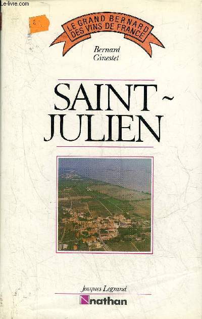 SAINT-JULIEN - COLLECTION LE GRAND BERNARD DES VINS DE FRANCE.