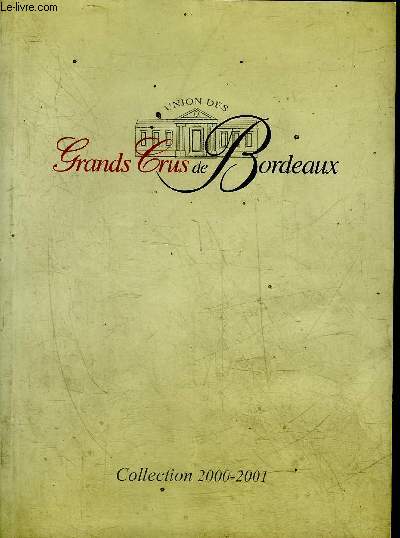 UNION DES GRANDS CRUS DE BORDEAUX COLLECTION 2000-2001.