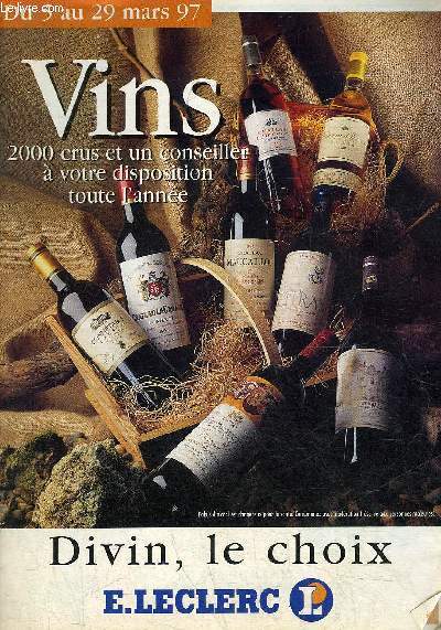 PLAQUETTE E.LECLERC VINS 2000 CRUS ET UN CONSEILLER A VOTRE DISPOSITION TOUTE L'ANNEE DU 5 AU 29 MARS 1997.
