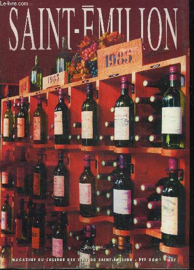 SAINT EMILION - ETE 2001 - Millsime 2000 l'quilibre parfait - nouveaux arrivants ils investissents et s'investissent - printemps t automne hiver quelle temprature pour quel vin ? - la dcennie des vignerons etc.