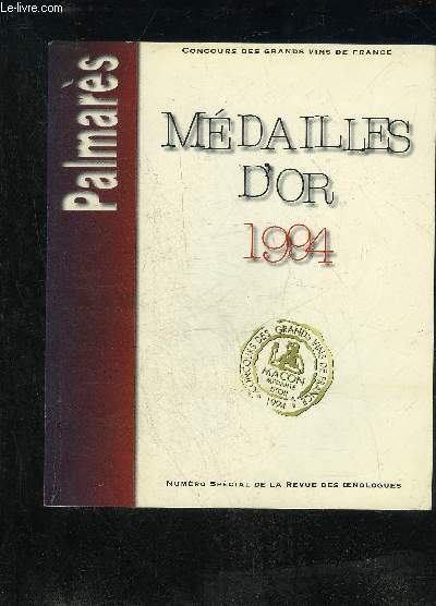PALMARES MEDAILLES D'OR 1994 - NUMERO SPECIAL DE LA REVUE DES OENOLOGUES.