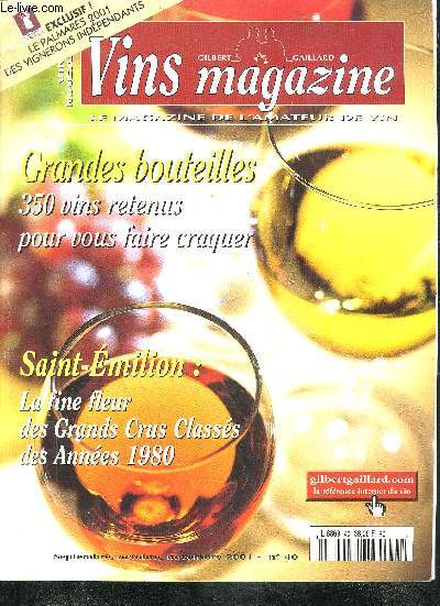 GILBERT GAILLARD - VINS MAGAZINE N40 2001 - Chteau Carbonnieux la fte de la fleur en apothose - conseils d'achat la chasse aux grandes bouteilles - paroles de vignerons une gnration de Ctes du Roussillon etc.