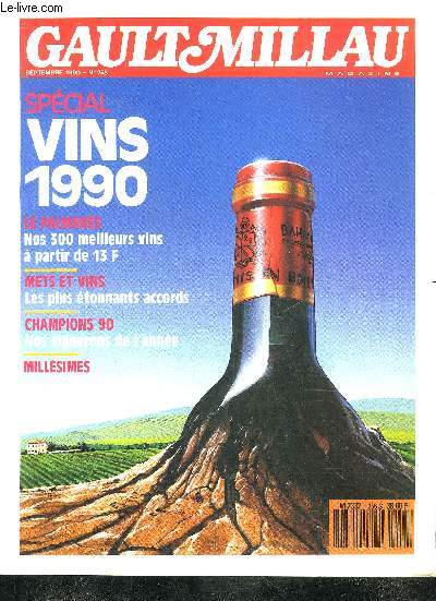 GAULT MILLAU MAGAZINE N°255 SEPT 1990 - Special vins 1990 - le palmarés nos 300 meilleurs vins à partir de 13 F - mets et vins les plus étonnants accords - champions 90 nos vignerons de l'année - millésimes les années du siècle ?.
